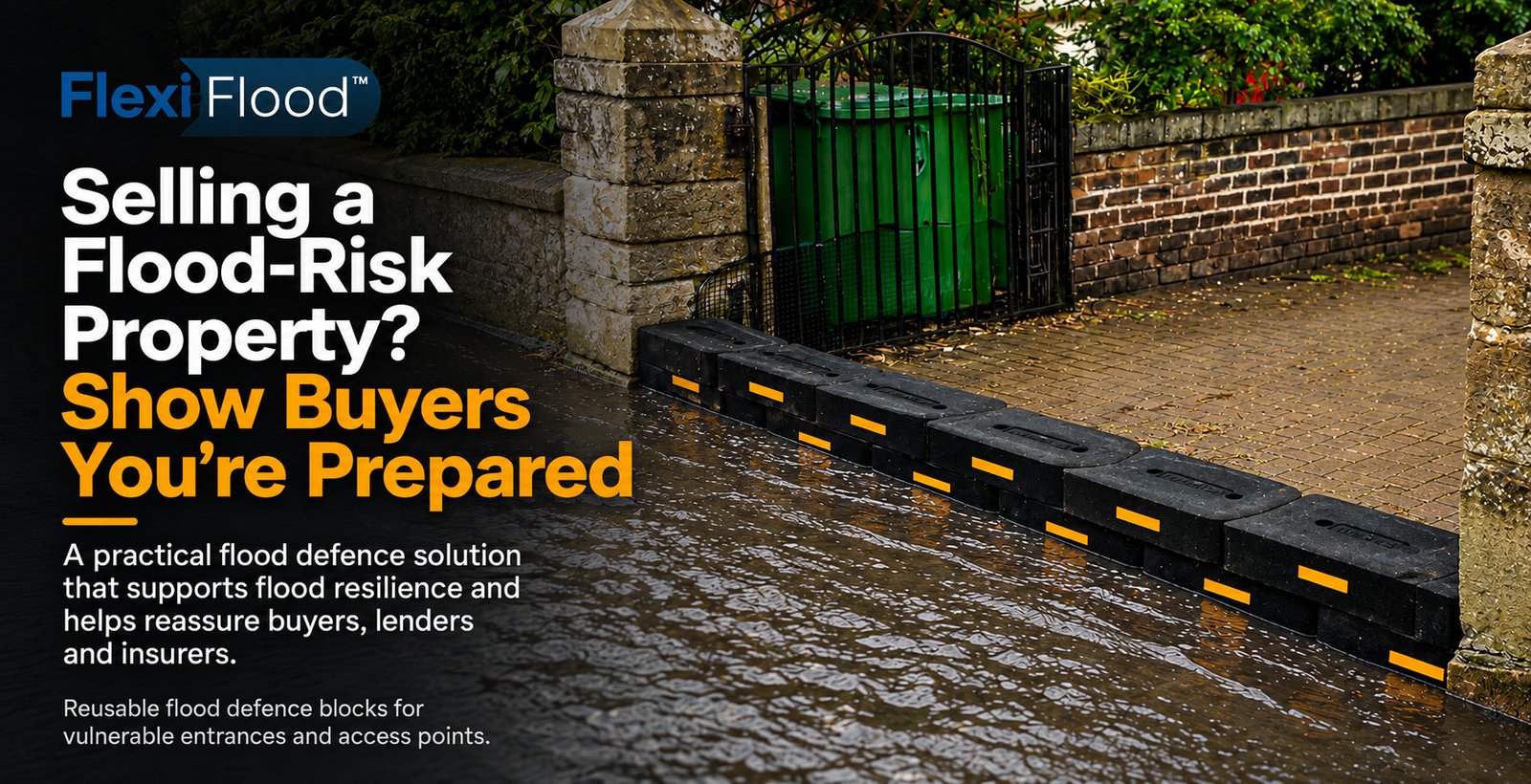 Selling a Property in a Flood-Risk Area? How FlexiFlood™ Can Help Demonstrate Flood Resilience